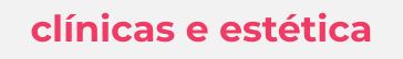 Clinicas e estética